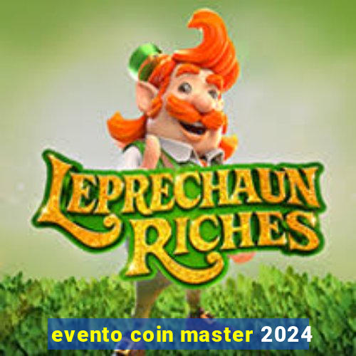 evento coin master 2024